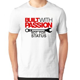 Gebouwd met passie Mannen T-shirt