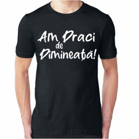 Tricou Bărbați Am Draci de...