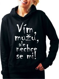 Vím můžu... Dámska Mikina