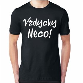 Vždycky Něco Pánske Tričko