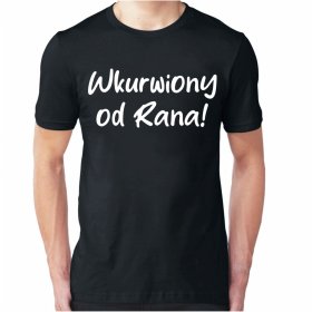 Wkur... od Rana Koszulka Męska