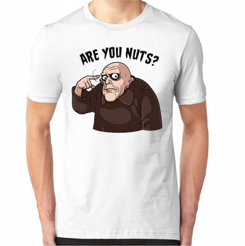 Fester Are You Nuts Ανδρικό T-shirt